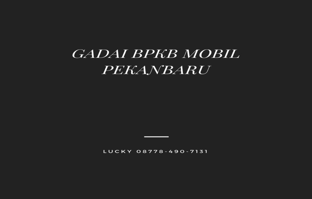 gadai bpkb mobil pekanbaru