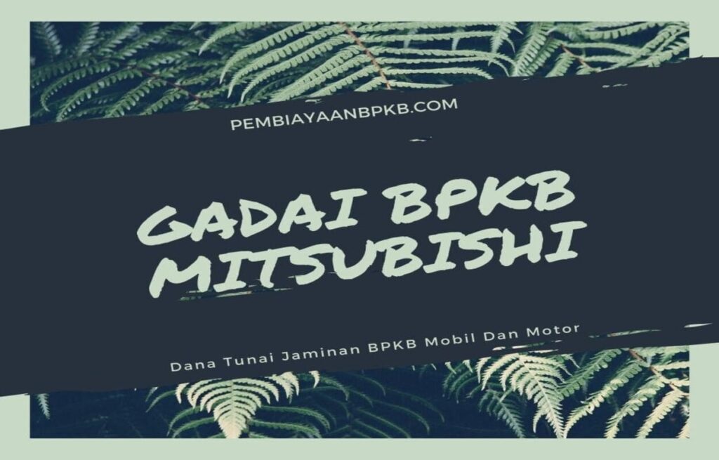 Gadai BPKB Mobil Mitsubishi